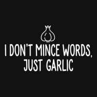 I Don_t Mince Words Just Garlic Chef Italian Novelty For Fans Scorecard Crop Tee | Artistshot