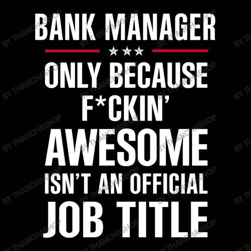 Gift For F Ckin' Awesome Bank Manager Pocket T-Shirt by thanchashop | Artistshot