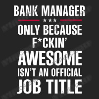 Gift For F Ckin' Awesome Bank Manager Unisex Hoodie | Artistshot