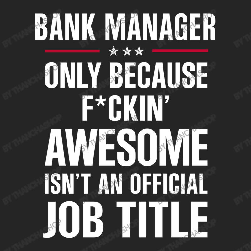 Gift For F Ckin' Awesome Bank Manager Unisex Hoodie by thanchashop | Artistshot