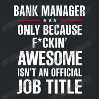 Gift For F Ckin' Awesome Bank Manager Crewneck Sweatshirt | Artistshot