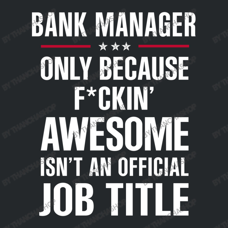 Gift For F Ckin' Awesome Bank Manager Crewneck Sweatshirt by thanchashop | Artistshot