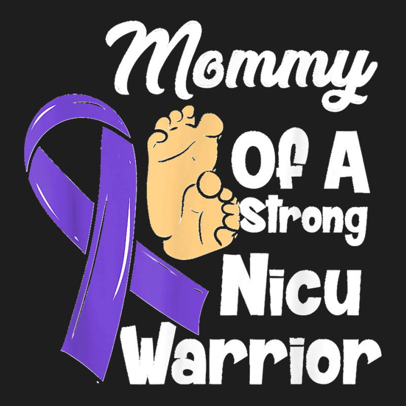 Mommy Of A Strong Nicu Warrior Baby Purple Ribbon Awareness Classic T-shirt | Artistshot