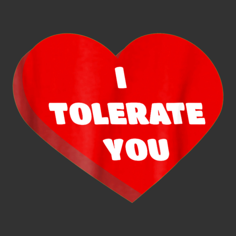 I Tolerate You Valentine Hate Annoyed Funny T Shirt Cute Baby Bodysuit | Artistshot