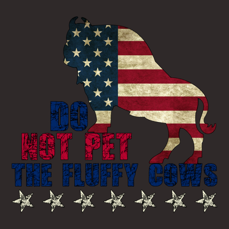 Do Not Pet The Fluffy Cows American  Bison  American Bison  Fluffy Cow Racerback Tank by EricWade | Artistshot