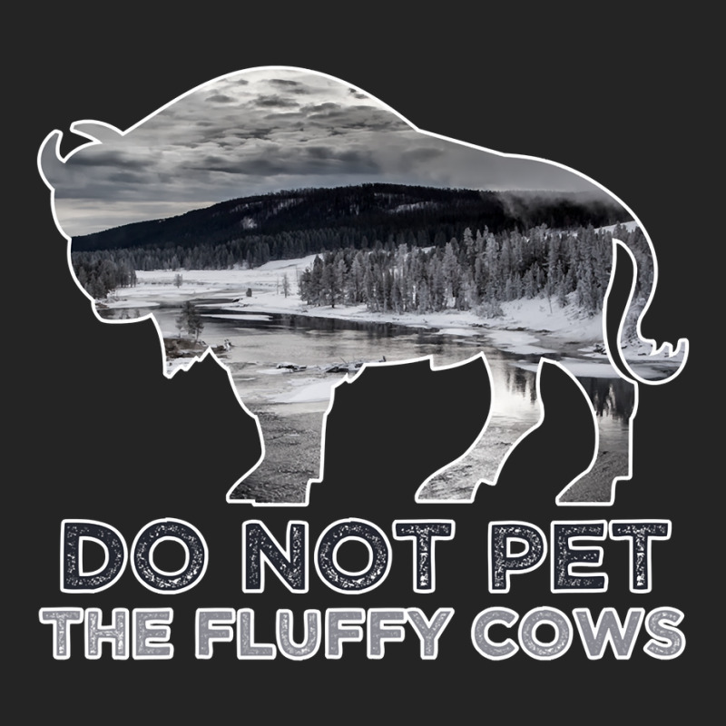 Do Not Pet The Fluffy Cows American  Bison  Funny Bison National Park 3/4 Sleeve Shirt by EricWade | Artistshot