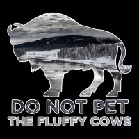 Do Not Pet The Fluffy Cows American  Bison  Funny Bison National Park Men's Long Sleeve Pajama Set | Artistshot