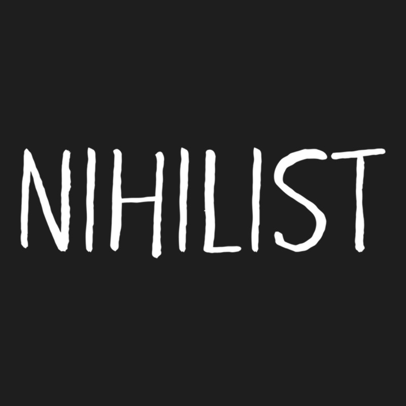 Nihilist T Shirt  Nihilism Classic T-shirt by cm-arts | Artistshot