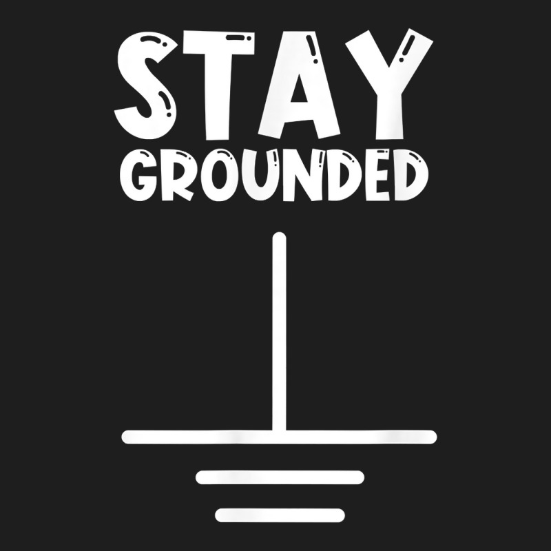 Electronics Ground Electrical Engineer Grounded Electronics For Fans Classic T-shirt by TacitaSylvester | Artistshot