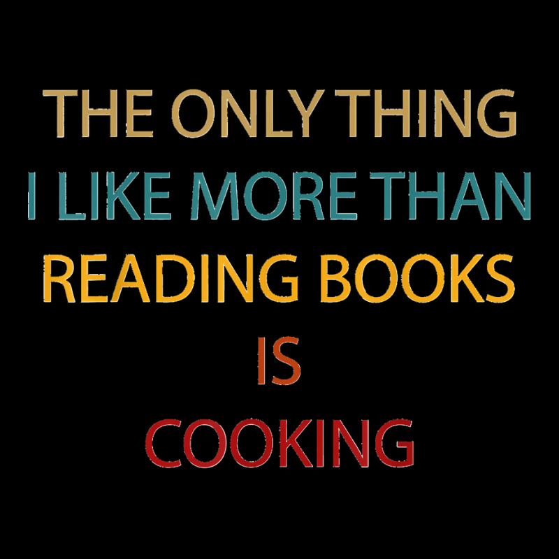 Only Thing I Like More Than Reading Books Is Cooking Funny V-Neck Tee by saterseim | Artistshot