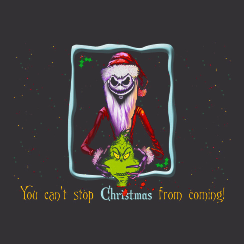 You Can't Stop Christmas From Coming Vintage Hoodie | Artistshot