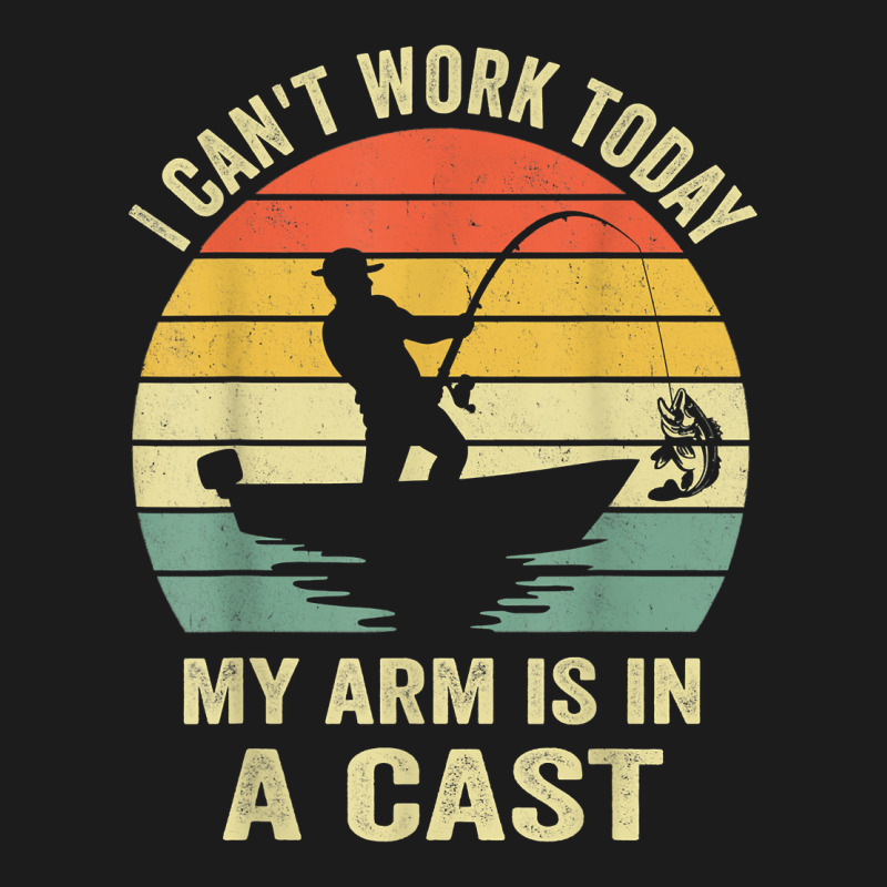 Men Can't Work Today My Arm Is In A Cast Shirt Funny Fishing T Shirt Hoodie & Jogger Set | Artistshot