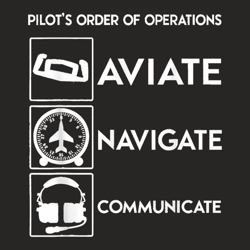 Pilot Order Of Operations Aviate Navigate Communicate V2. Ladies Fitted T-Shirt by saterseim | Artistshot