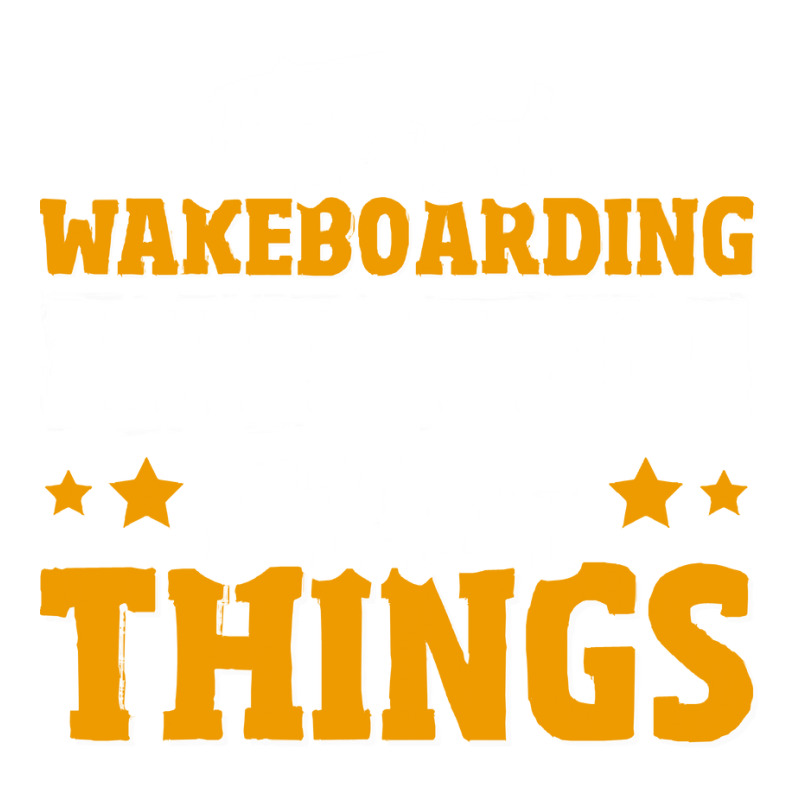 Wakeboarding T  Shirt Funny Wakeboarding Quote T  Shirt Sticker | Artistshot