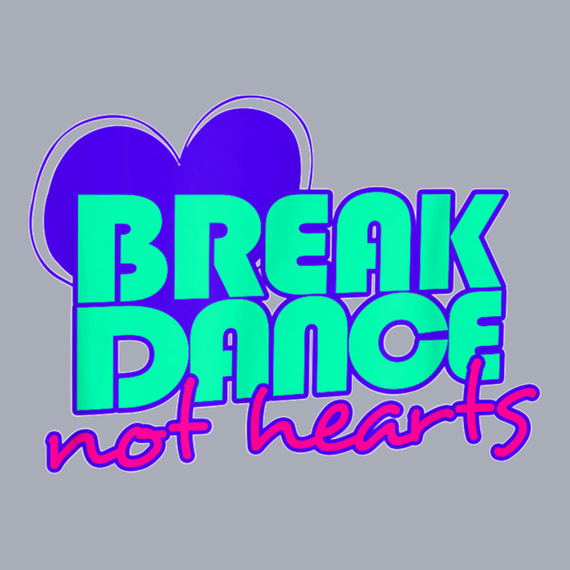 Break Dance Not Hearts Funny Valentines Day Tank Dress by cm-arts | Artistshot