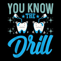 You Know The Drill Funny Oral Dentist Dental Assistant Cropped Hoodie | Artistshot