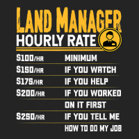 Land Manager Hourly Rate   Funny Property Manager T Shirt 3/4 Sleeve Shirt | Artistshot