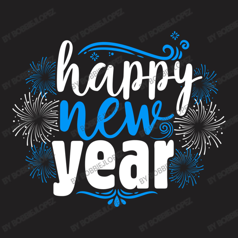 Happy New Year T-shirt | Artistshot