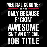 Gift For F Ckin' Awesome Medcial Coroner Adjustable Cap | Artistshot