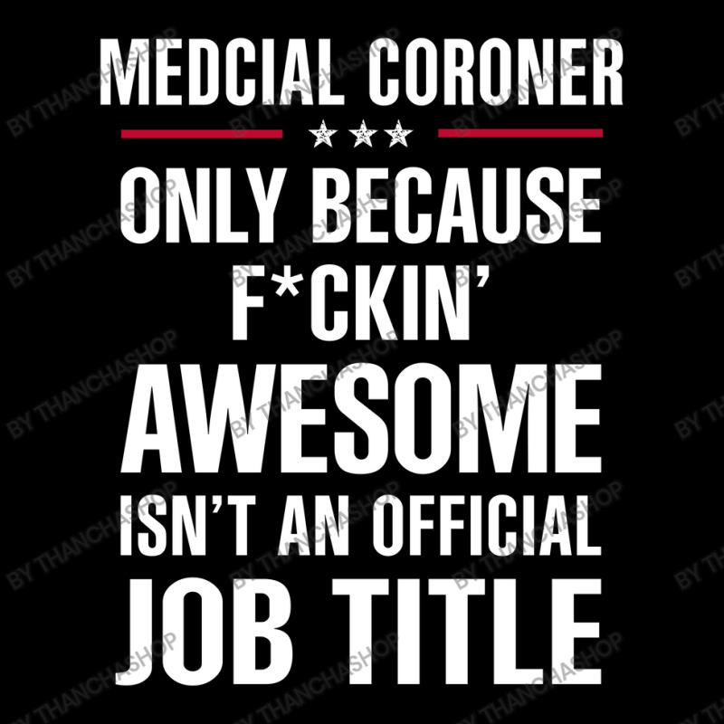 Gift For F Ckin' Awesome Medcial Coroner Pocket T-shirt | Artistshot