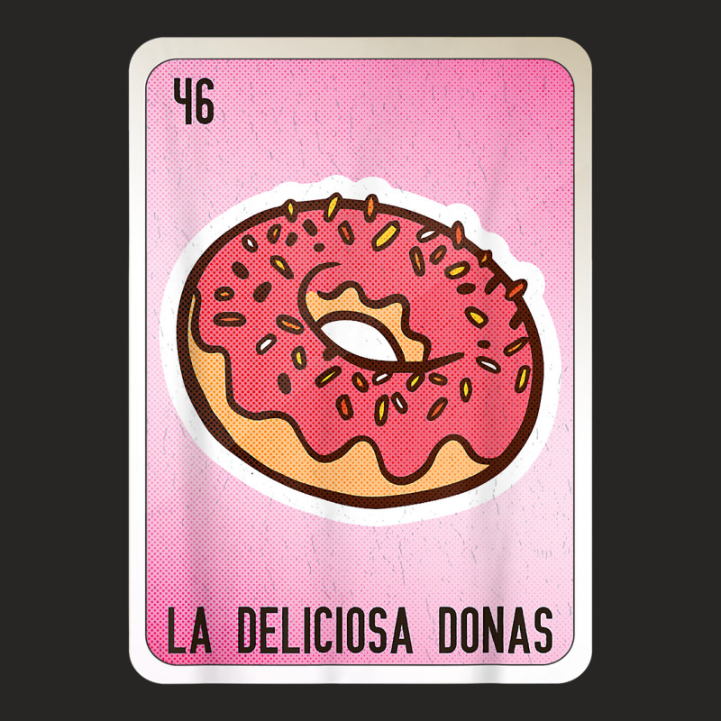 La Deliciosa Donas Mexican Slang Lottery Bingo Cards T Shirt Ladies Fitted T-Shirt by cm-arts | Artistshot