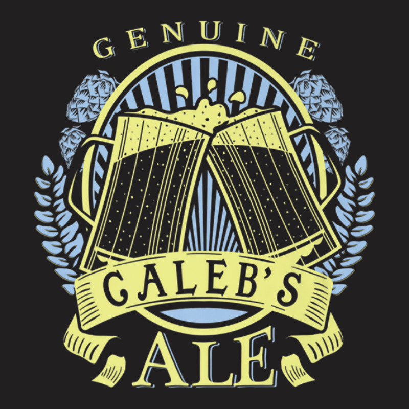 Calebs Ale Fathers Day Beer Drinking Name Gift Tee T-shirt | Artistshot