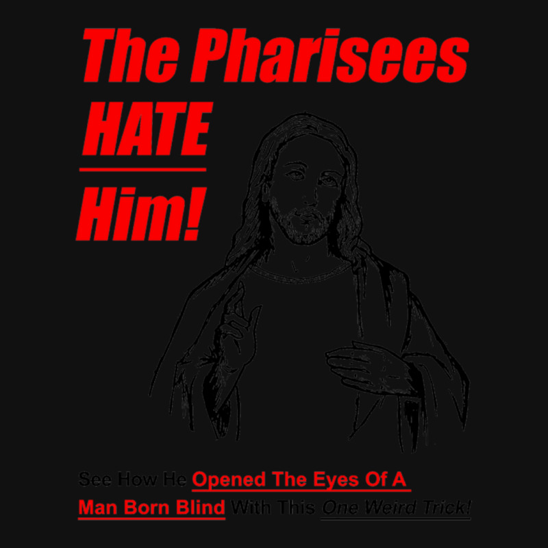 The Pharisees Hate Him Iphone 13 Pro Max Case | Artistshot