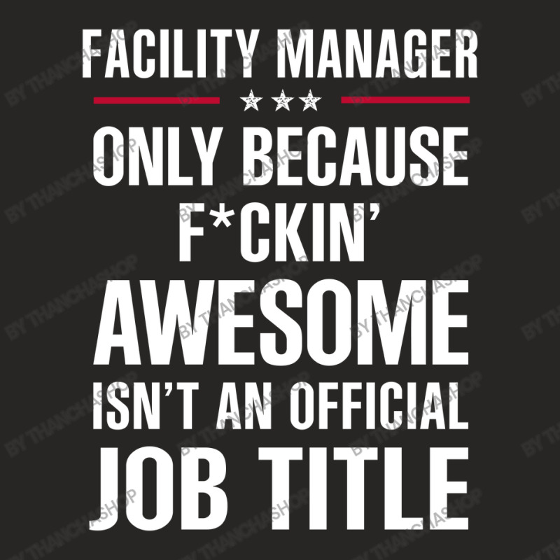 Gift For F Ckin' Awesome Facility Manager Ladies Fitted T-Shirt by thanchashop | Artistshot