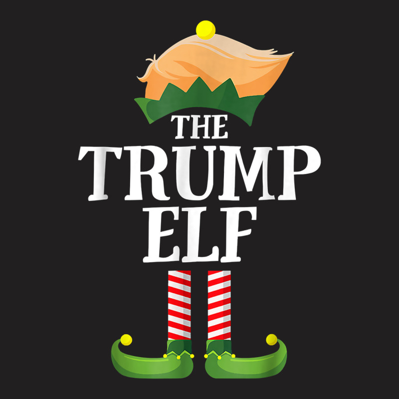 I'm The Trump Elf Group Christmas Matching Family Funny T Shirt T-shirt | Artistshot