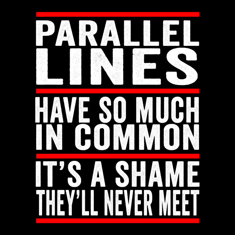 Parallel Lines Have So Much In Common Funny Math Pullover Hoodie Baby Tee by homyfelaego | Artistshot