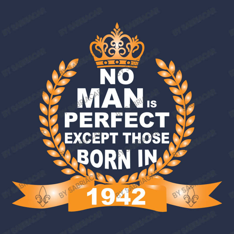 No Man Is Perfect Except Those Born In 1942 Crewneck Sweatshirt | Artistshot