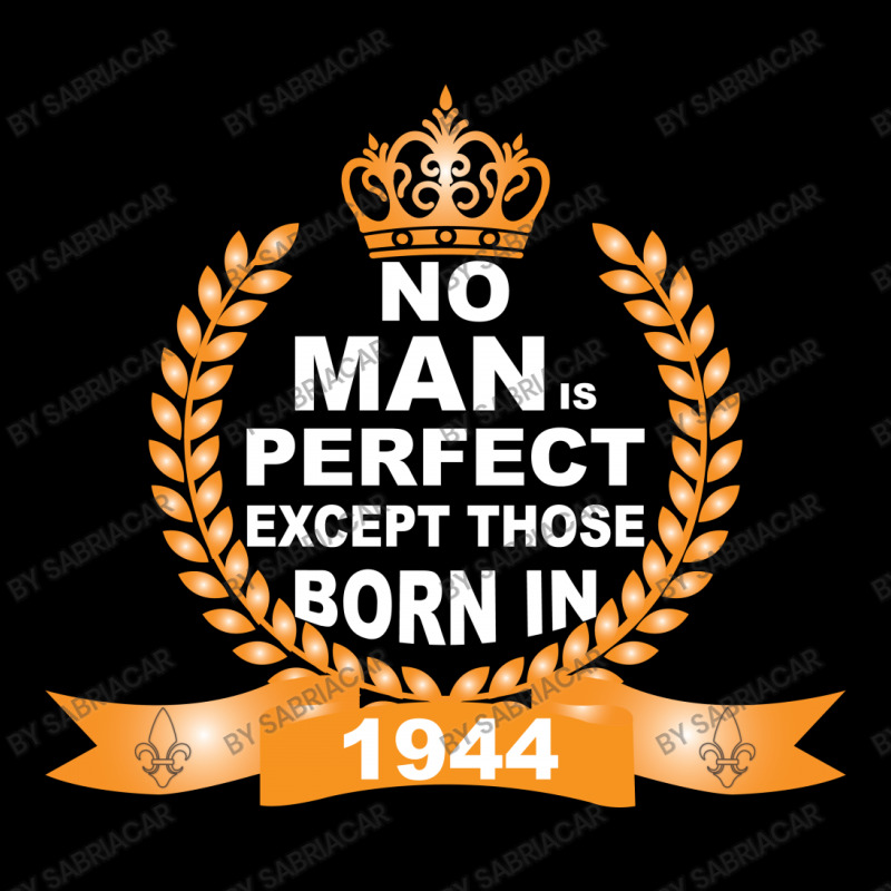 No Man Is Perfect Except Those Born In 1944 Zipper Hoodie | Artistshot