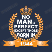 No Man Is Perfect Except Those Born In 1944 Crewneck Sweatshirt | Artistshot