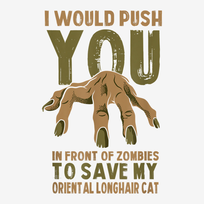 Push You In Zombies To Save My Oriental Longhair Cat Funny T Shirt Iphone 13 Pro Case | Artistshot