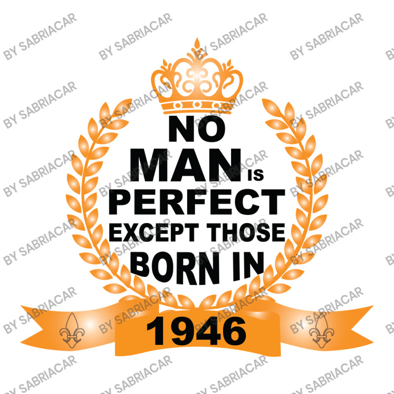 No Man Is Perfect Except Those Born In 1946 Zipper Hoodie by SabriAcar | Artistshot