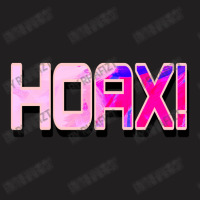 Hoax! T-shirt | Artistshot