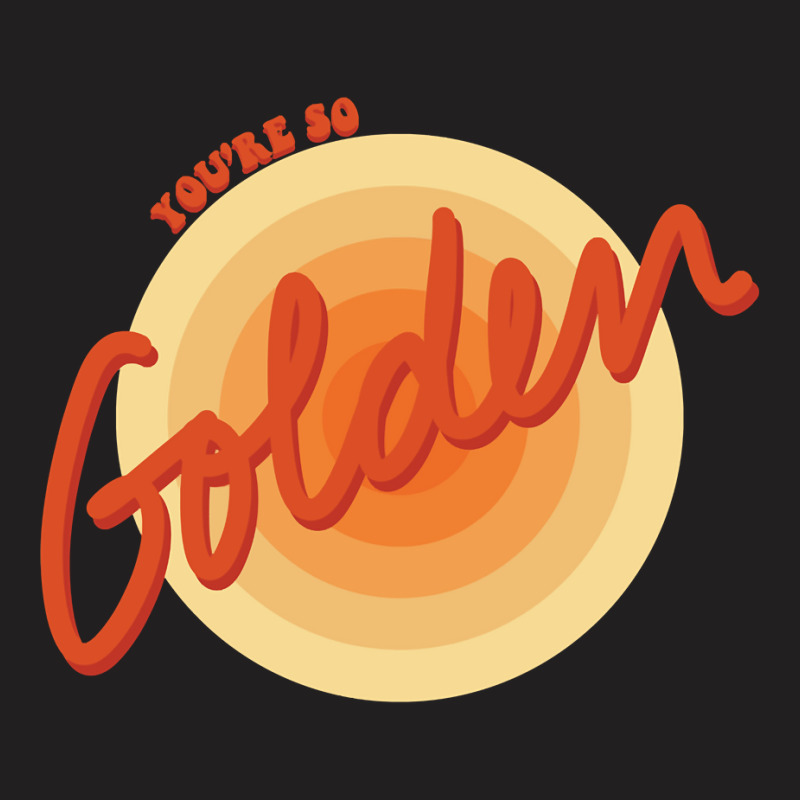 You're So Golden, Baby T-shirt | Artistshot