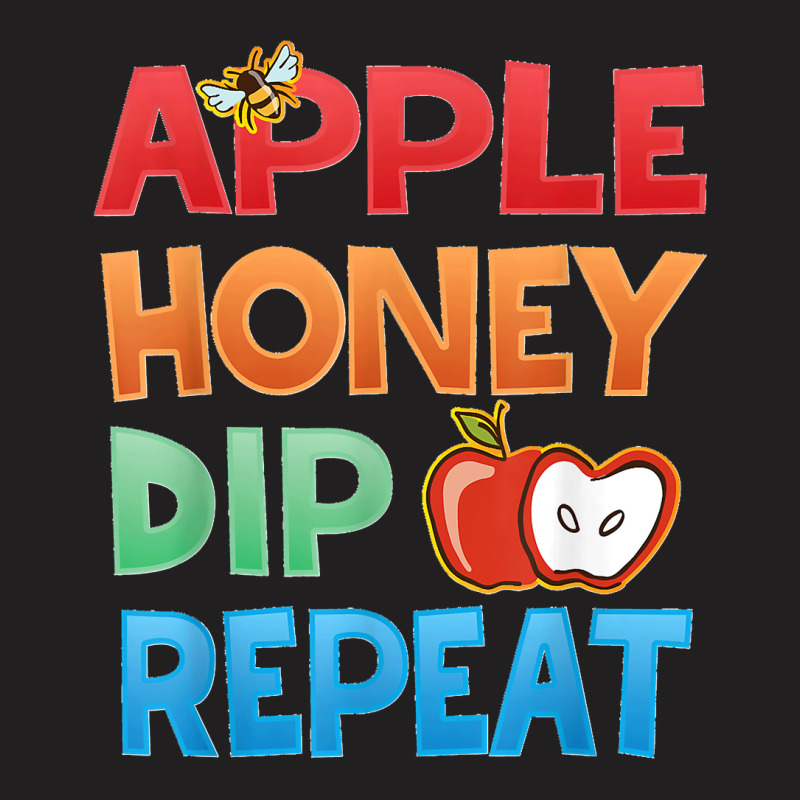 Rosh Hashanah Apple Honey Dip Repeat Jewish New Year T-shirt | Artistshot