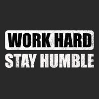 Work Hard Stay Humble   Motivational T Shirt Printed Hat | Artistshot