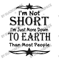 I'm Not Short I'm Just More Down To Earth Than Most People Decorate Wi 3/4 Sleeve Shirt | Artistshot