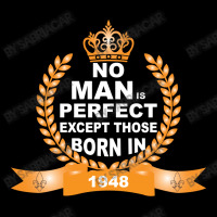 No Man Is Perfect Except Those Born In 1948 V-neck Tee | Artistshot