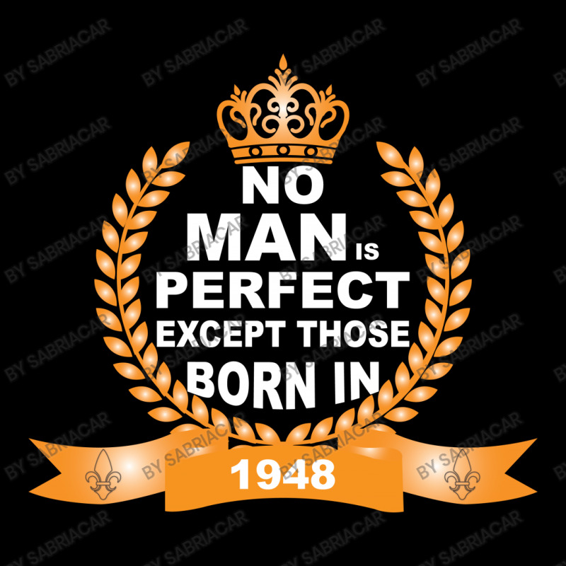 No Man Is Perfect Except Those Born In 1948 V-neck Tee | Artistshot