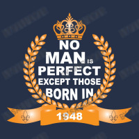 No Man Is Perfect Except Those Born In 1948 Crewneck Sweatshirt | Artistshot