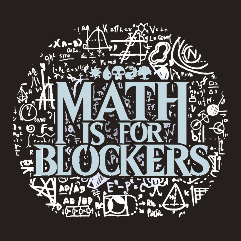 Math Is For Blockers Artifact Edition Classic Tank Top by cm-arts | Artistshot