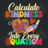 Calculate Kindness Into Every Equation Mathematicians Birthday Gifts Crewneck Sweatshirt | Artistshot