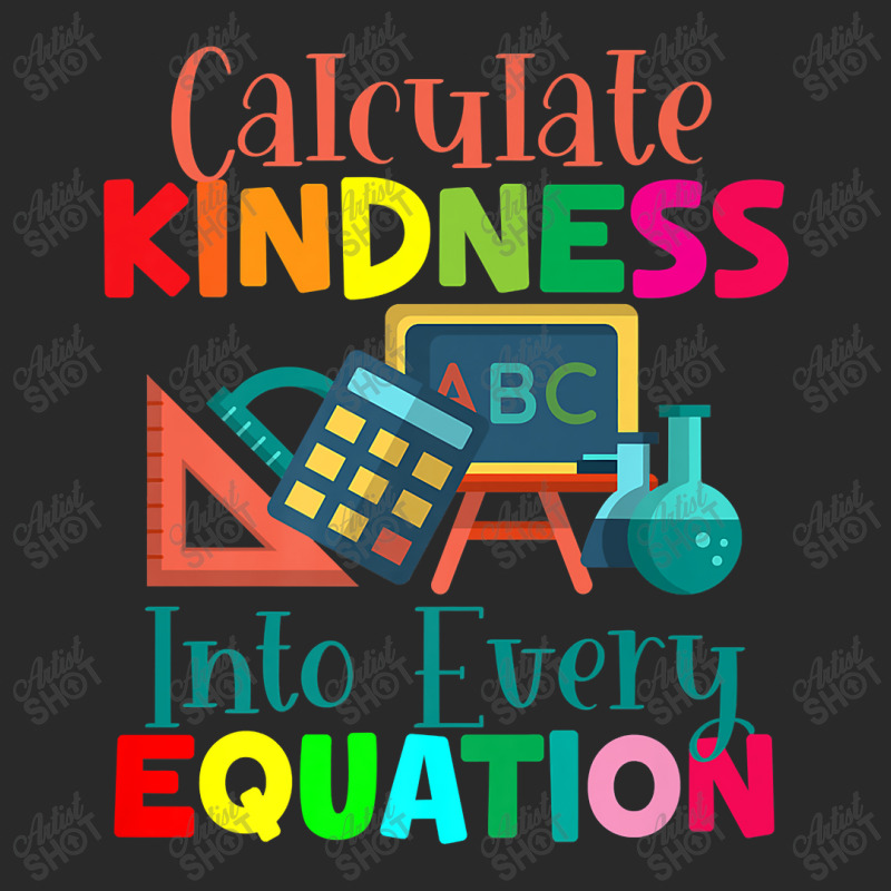 Calculate Kindness Into Every Equation Mathematicians Funny Gifts Printed hat by Aria-Proctor | Artistshot