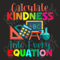 Calculate Kindness Into Every Equation Mathematicians Funny Gifts Ladies Fitted T-shirt | Artistshot