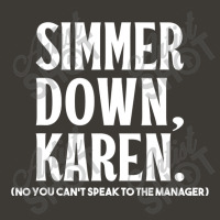 Simmer Down Karen You Can't Speak To Manager  Karen Slang Bucket Hat | Artistshot