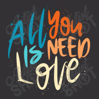 All You Need Is Love Lettering Vintage Short | Artistshot