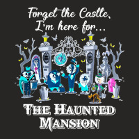 Connector Dread Manor Magic Kingdom Cute Forget The Castle I M Here Fo Ladies Fitted T-shirt | Artistshot